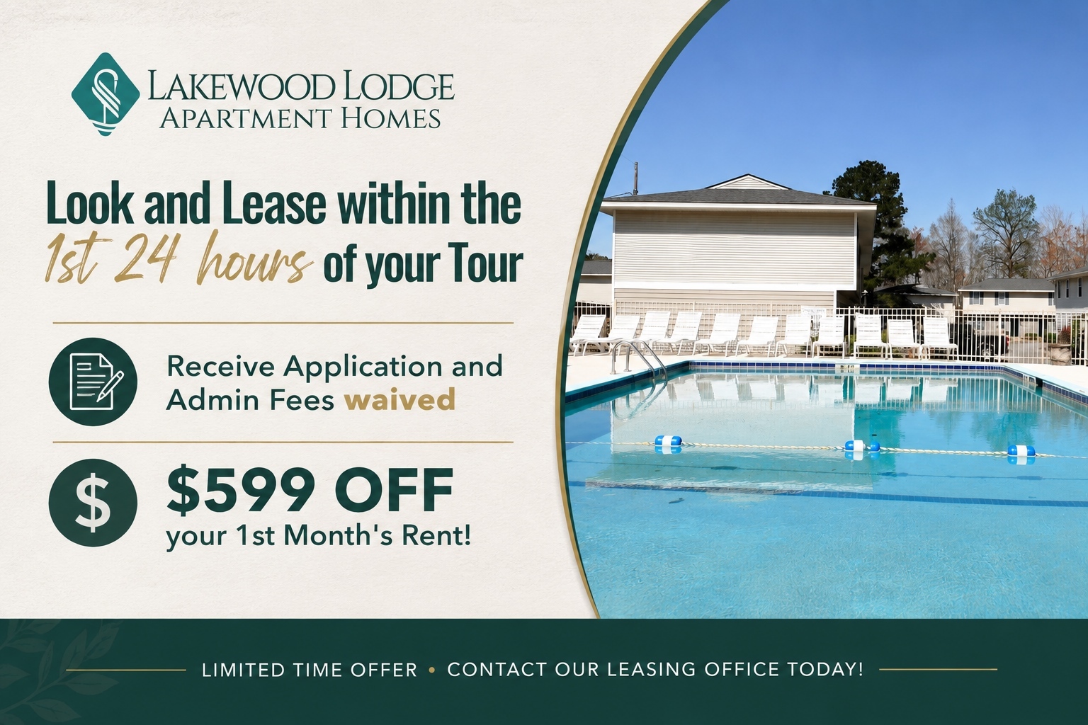 Lakewood Lodge — Look and lease within 24 hours of your tour: application and admin fees waived, plus $599 off your first month's rent. Limited time offer.