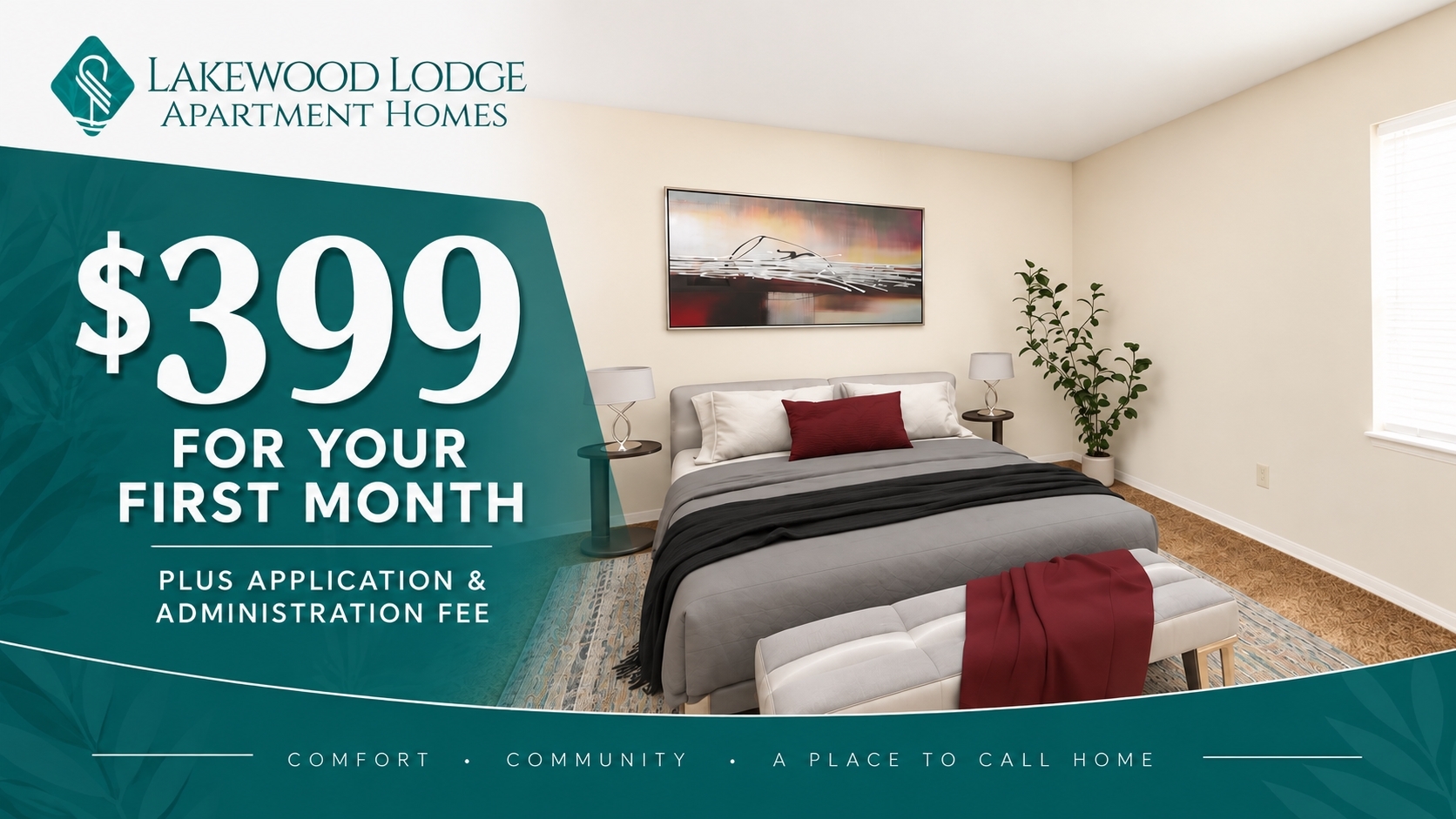 Lakewood Lodge — $399 for your first month, plus application and administration fee. Limited time offer.